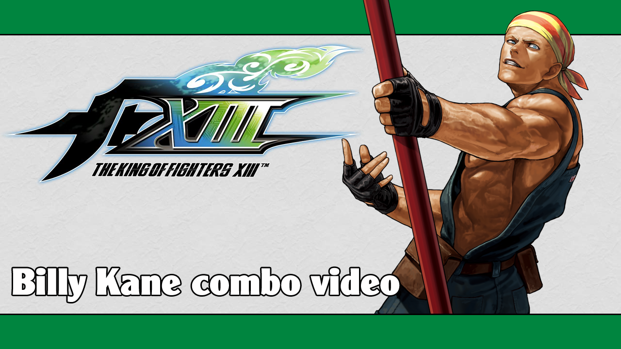 KoF XIII CMV – Billy Kane (Revisited) by Persona