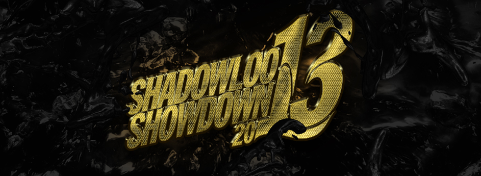 Shadowloo Showdown 2013 : 12th-13th October 2013