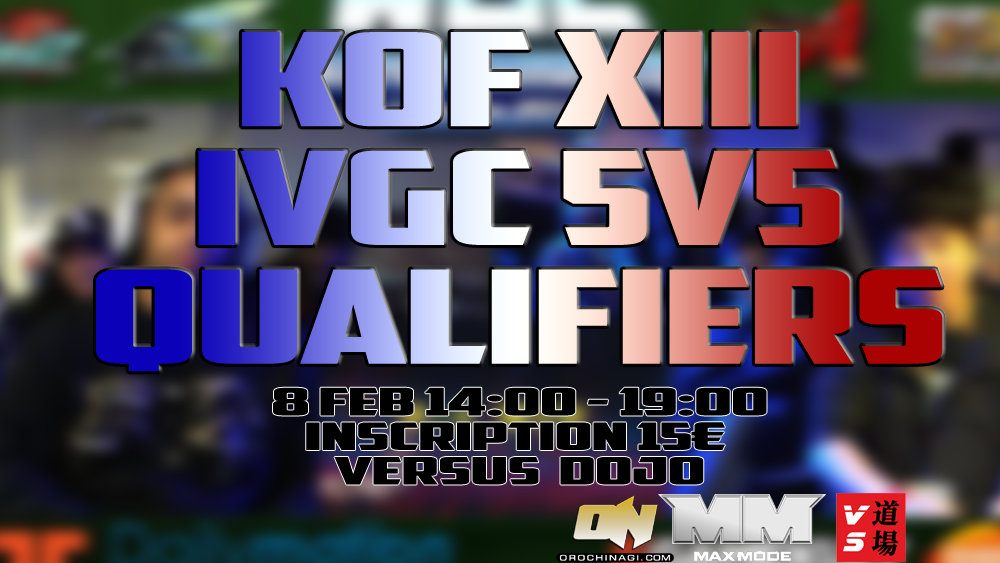 #KOFXIII #IVCG 5v5 Qualifiers #BBCP Tournois @versusdojo